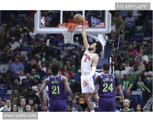 底特律活塞与新奥尔良鹈鹕的精彩对决分析与赛后点评